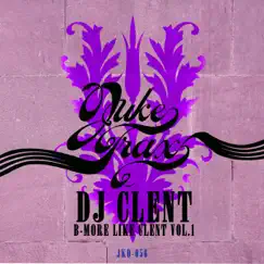 B-More Like Clent, Vol. 1 - EP by DJ Clent album reviews, ratings, credits