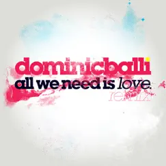 All We Need Is Love (Remix) [feat. Paul Wright] Song Lyrics