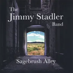 Sagebrush Alley by The Jimmy Stadler Band album reviews, ratings, credits
