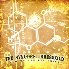 End of the Beginning by The Syncope Threshold album reviews, ratings, credits