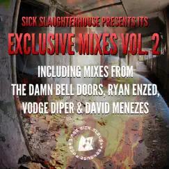 Sick Slaughterhouse Presents Its Exclusive Mixes Vol. 2 - EP by Various Artists album reviews, ratings, credits