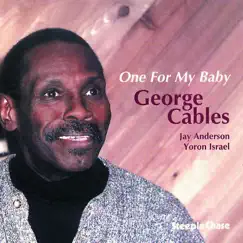 One for My Baby by George Cables album reviews, ratings, credits