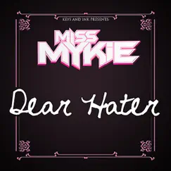 Dear Hater - Single by Miss Mykie album reviews, ratings, credits