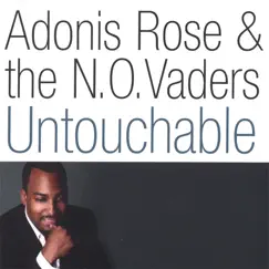 Untouchable by Adonis Rose & The N.O. Vaders album reviews, ratings, credits