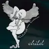 Child - Single album lyrics, reviews, download