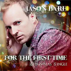 For the First Time (Radio Edit) - Single by Jason Bare album reviews, ratings, credits