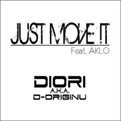 Just Move It - Single by DIORI a.k.a. D-ORIGINU, D-Originu & DIORI album reviews, ratings, credits