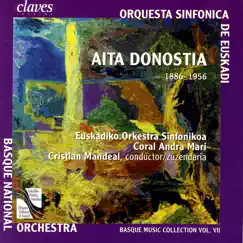 Aita Donostia: Basque Music Collection, Vol. VII by Coral Andra Mari, Cristian Mandeal & Euskadiko Orkestra Sinfonikoa album reviews, ratings, credits