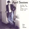 April Sessions album lyrics, reviews, download