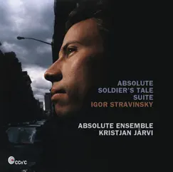 Stravinsky: Soldier's Tale Suite (excerpts) by Absolute Ensemble & Kristjan Järvi album reviews, ratings, credits
