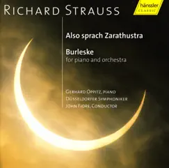 Strauss, R.: Also Sprach Zarathustra, Op. 30 - Burleske In D Minor, Trv 145 by John Fiore, Dusseldorf Symphony Orchestra & Gerhard Oppitz album reviews, ratings, credits