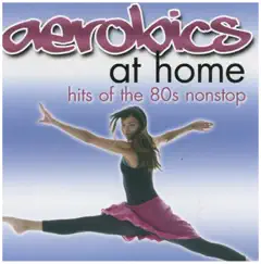 Aerobics At Home: Hits of the 80s Nonstop by Air Lovers album reviews, ratings, credits