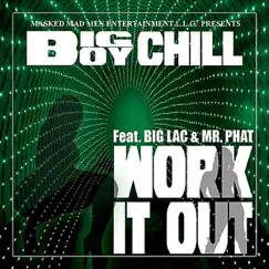 Work It Out (feat. Big Lac & Mr. Phat) Song Lyrics