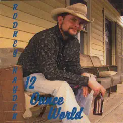 12 Ounce World by Rodney Hayden album reviews, ratings, credits