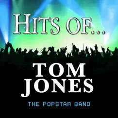 Hits of... Tom Jones by The Popstar Band album reviews, ratings, credits