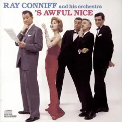 'S Awful Nice by Ray Conniff and His Orchestra album reviews, ratings, credits