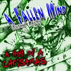 A Hell of a Christmas (feat. Ministry) - Single by A Fallen Mind album reviews, ratings, credits
