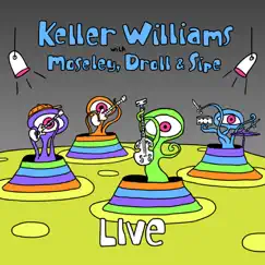 Keller Williams With Moseley, Droll & Sipe (Live) by Keller Williams album reviews, ratings, credits