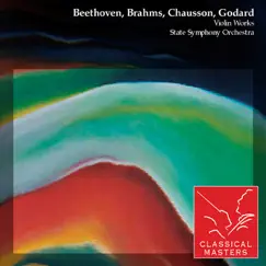 Beethoven, Brahms, Chausson, Godard: Violin Works by David Oistrakh, Kirill Kondrashin & State Symphony Orchestra album reviews, ratings, credits