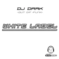DJ Dark: Out of Funk (White Label) - Single by DJ Dark album reviews, ratings, credits