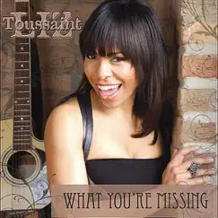 What You're Missing - Single by Liz Toussaint album reviews, ratings, credits