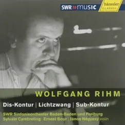 Rihm: Dis-Kontur - Lichtzwang - Sub-Kontur by Ernest Bour album reviews, ratings, credits