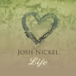 Love... Life by Josh Nickel album reviews, ratings, credits