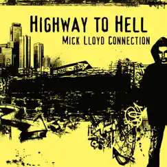 Highway to Hell - Single by Mick Lloyd Connection album reviews, ratings, credits