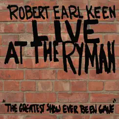 Live At the Ryman by Robert Earl Keen album reviews, ratings, credits