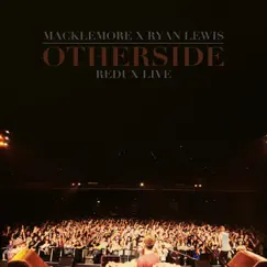 Otherside Remix (Live) - Single by Macklemore & Ryan Lewis album reviews, ratings, credits
