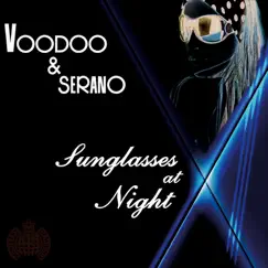 Sunglasses At Night - EP by Voodoo & Serano album reviews, ratings, credits