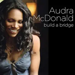 Build a Bridge by Audra McDonald album reviews, ratings, credits