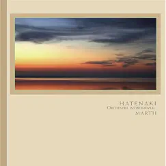 Hatenaki (Orchestra Instrumental) by Marth album reviews, ratings, credits