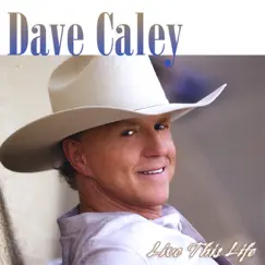 Live This Life by Dave Caley album reviews, ratings, credits