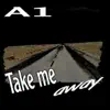 Take Me Away - EP album lyrics, reviews, download