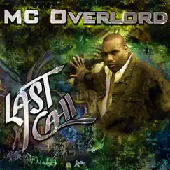 Last Call by MC Overlord album reviews, ratings, credits