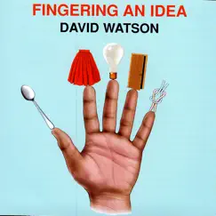 Fingering an Idea by David Watson album reviews, ratings, credits
