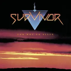 Too Hot to Sleep by Survivor album reviews, ratings, credits