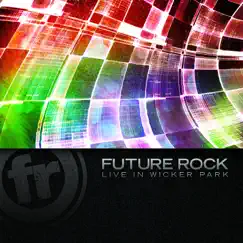 Live In Wicker Park by Future Rock album reviews, ratings, credits