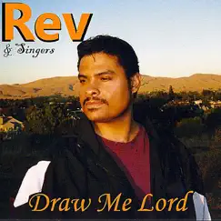 Draw Me Lord - Single by Rev & Singers album reviews, ratings, credits