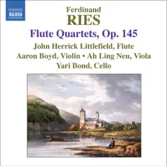 Ries: 3 Flute Quartets, Op. 145 by Aaron Boyd, Ah Ling Neu, John Herrick Littlefield & Yari Bond album reviews, ratings, credits