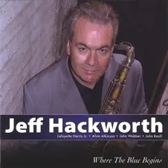 Where the Blue Begins by Jeff Hackworth album reviews, ratings, credits