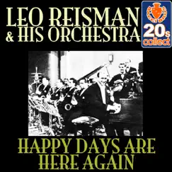 Happy Days Are Here Again (Remastered) - Single by Leo Reisman and His Orchestra album reviews, ratings, credits