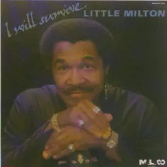 I Will Survive by Little Milton album reviews, ratings, credits