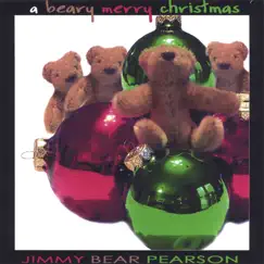 A Beary Merry Christmas by Jimmy Bear Pearson album reviews, ratings, credits