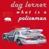 What Is a Policeman - EP album lyrics, reviews, download