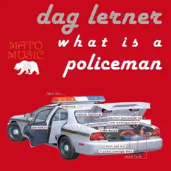 What Is a Policeman - EP by Dag Lerner album reviews, ratings, credits