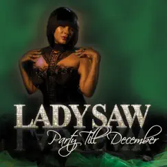 Party Till December - Single by Lady Saw album reviews, ratings, credits