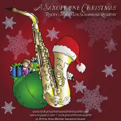 A Saxophone Christmas - EP by Rocky Mountain Saxophone Quartet album reviews, ratings, credits