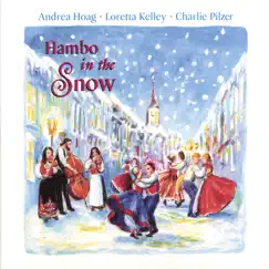 Hambo In The Snow [hybrid SACD] by Andrea Hoag, Loretta Kelley, Charlie Pilzer album reviews, ratings, credits